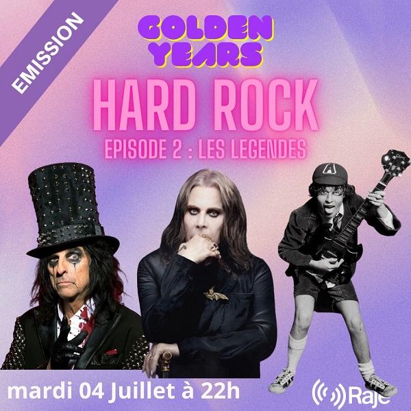 Golden Years Spéciale Hard Rock Episode 2 : Les Légendes